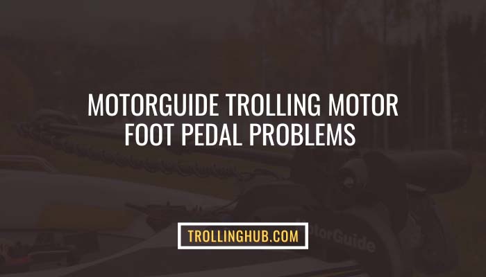 Motorguide-Trolling-Motor-Foot-Pedal-Problems